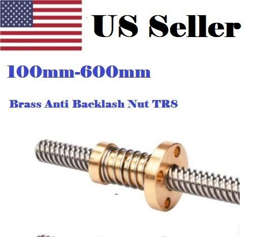 100mm - 600mm 3D Printer T8 8mm Lead Screw Rod + brass anti backlash Nut TR8